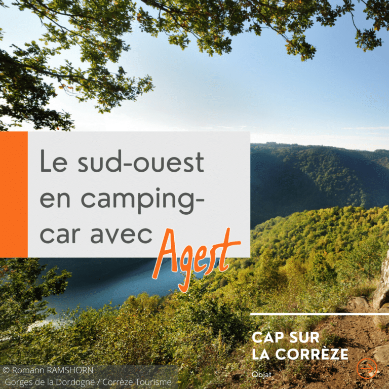 Le sud-ouest en camping-car avec Agest n°7 : Cap sur la Corrèze